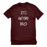 SIRENSTYLE Indica Plateau Its ANYDAY Bro Mens T-Shirt hoodies/Short Sleeve men/Short Sleeves women