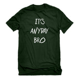 SIRENSTYLE Indica Plateau Its ANYDAY Bro Mens T-Shirt hoodies/Short Sleeve men/Short Sleeves women