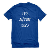 SIRENSTYLE Indica Plateau Its ANYDAY Bro Mens T-Shirt hoodies/Short Sleeve men/Short Sleeves women