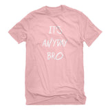 SIRENSTYLE Indica Plateau Its ANYDAY Bro Mens T-Shirt hoodies/Short Sleeve men/Short Sleeves women