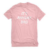 SIRENSTYLE Indica Plateau Its any Day Bro Mens T-Shirt hoodies/Short Sleeve men/Short Sleeves women