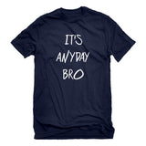 SIRENSTYLE Indica Plateau Its ANYDAY Bro Mens T-Shirt hoodies/Short Sleeve men/Short Sleeves women