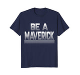 SIRENSTYLE Funny Be a Maverick T-Shirt hoodies/Short Sleeve men/Short Sleeves women