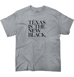 SIRENSTYLE Brisco Brands Texas Is The New Black Funny Humorous T Shirt Gift Ideas Cool T-Shirt Tee hoodies/Short Sleeve men/Short Sleeves women