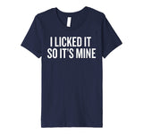 SIRENSTYLE Premium I Licked it So it's Mine T-shirt for Wild Ones Humor hoodies/Short Sleeve men/Short Sleeves women