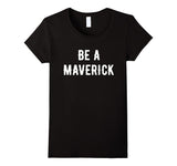 SIRENSTYLE Be A Maverick office work motivational funny gift t-shirt hoodies/Short Sleeve men/Short Sleeves women