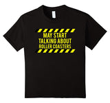 SIRENSTYLE Caution May Start Talking About Roller Coasters Shirt hoodies/Short Sleeve men/Short Sleeves women