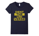 SIRENSTYLE Dent the universe uni verse shirt Be a Maverick hoodies/Short Sleeve men/Short Sleeves women
