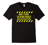 SIRENSTYLE Caution May Start Talking About Roller Coasters Shirt hoodies/Short Sleeve men/Short Sleeves women