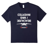 SIRENSTYLE Because I Was Inverted T-Shirt hoodies/Short Sleeve men/Short Sleeves women