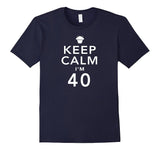 SIRENSTYLE Keep Calm I'm 40 Birthday T-Shirt hoodies/Short Sleeve men/Short Sleeves women