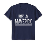 SIRENSTYLE Funny Be a Maverick T-Shirt hoodies/Short Sleeve men/Short Sleeves women