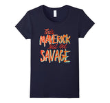 SIRENSTYLE This Maverick Just Got Savage - Savage Team Tee Shirt hoodies/Short Sleeve men/Short Sleeves women