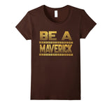 SIRENSTYLE Funny Be a Maverick T-Shirt hoodies/Short Sleeve men/Short Sleeves women