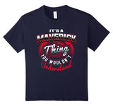 SIRENSTYLE Maverick Name T-Shirts: It's A Maverick Thing hoodies/Short Sleeve men/Short Sleeves women