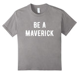 SIRENSTYLE Be A Maverick office work motivational funny gift t-shirt hoodies/Short Sleeve men/Short Sleeves women