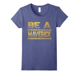 SIRENSTYLE Funny Be a Maverick T-Shirt hoodies/Short Sleeve men/Short Sleeves women