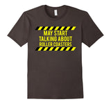 SIRENSTYLE Caution May Start Talking About Roller Coasters Shirt hoodies/Short Sleeve men/Short Sleeves women