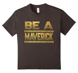 SIRENSTYLE Funny Be a Maverick T-Shirt hoodies/Short Sleeve men/Short Sleeves women