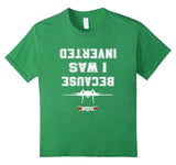SIRENSTYLE BECAUSE I WAS INVERTED Tshirt hoodies/Short Sleeve men/Short Sleeves women