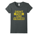 SIRENSTYLE Dent the universe uni verse shirt Be a Maverick hoodies/Short Sleeve men/Short Sleeves women