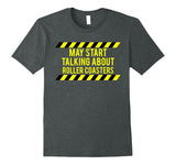 SIRENSTYLE Caution May Start Talking About Roller Coasters Shirt hoodies/Short Sleeve men/Short Sleeves women