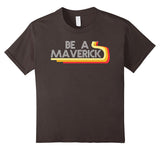SIRENSTYLE Be a Maverick Statement Shirt Funny Tee hoodies/Short Sleeve men/Short Sleeves women