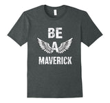 SIRENSTYLE Mens Funny Be a Maverick Mens Shirt- Name- Name- Cool saying hoodies/Short Sleeve men/Short Sleeves women