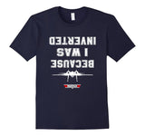 SIRENSTYLE BECAUSE I WAS INVERTED Tshirt hoodies/Short Sleeve men/Short Sleeves women