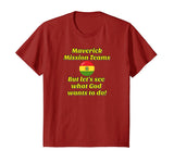 SIRENSTYLE Maverick Mission Teams - But let's see what God wants to do! hoodies/Short Sleeve men/Short Sleeves women