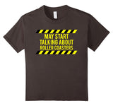 SIRENSTYLE Caution May Start Talking About Roller Coasters Shirt hoodies/Short Sleeve men/Short Sleeves women