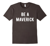 SIRENSTYLE Be A Maverick office work motivational funny gift t-shirt hoodies/Short Sleeve men/Short Sleeves women
