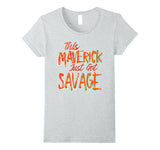 SIRENSTYLE This Maverick Just Got Savage - Savage Team Tee Shirt hoodies/Short Sleeve men/Short Sleeves women