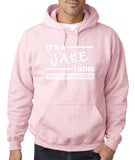 SIRENSTYLE New Way 776 - Hoodie It's A Jake Thing You Wouldn't Understand Unisex Pullover Sweatshirt hoodies/Short Sleeve men/Short Sleeves women