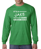 SIRENSTYLE New Way 776 - Unisex Long-Sleeve T-Shirt It's A Jake Thing You Wouldn't Understand hoodies/Short Sleeve men/Short Sleeves women