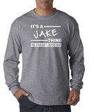 SIRENSTYLE New Way 776 - Unisex Long-Sleeve T-Shirt It's A Jake Thing You Wouldn't Understand hoodies/Short Sleeve men/Short Sleeves women